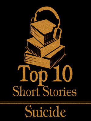 cover image of The Top 10 Short Stories: Suicide